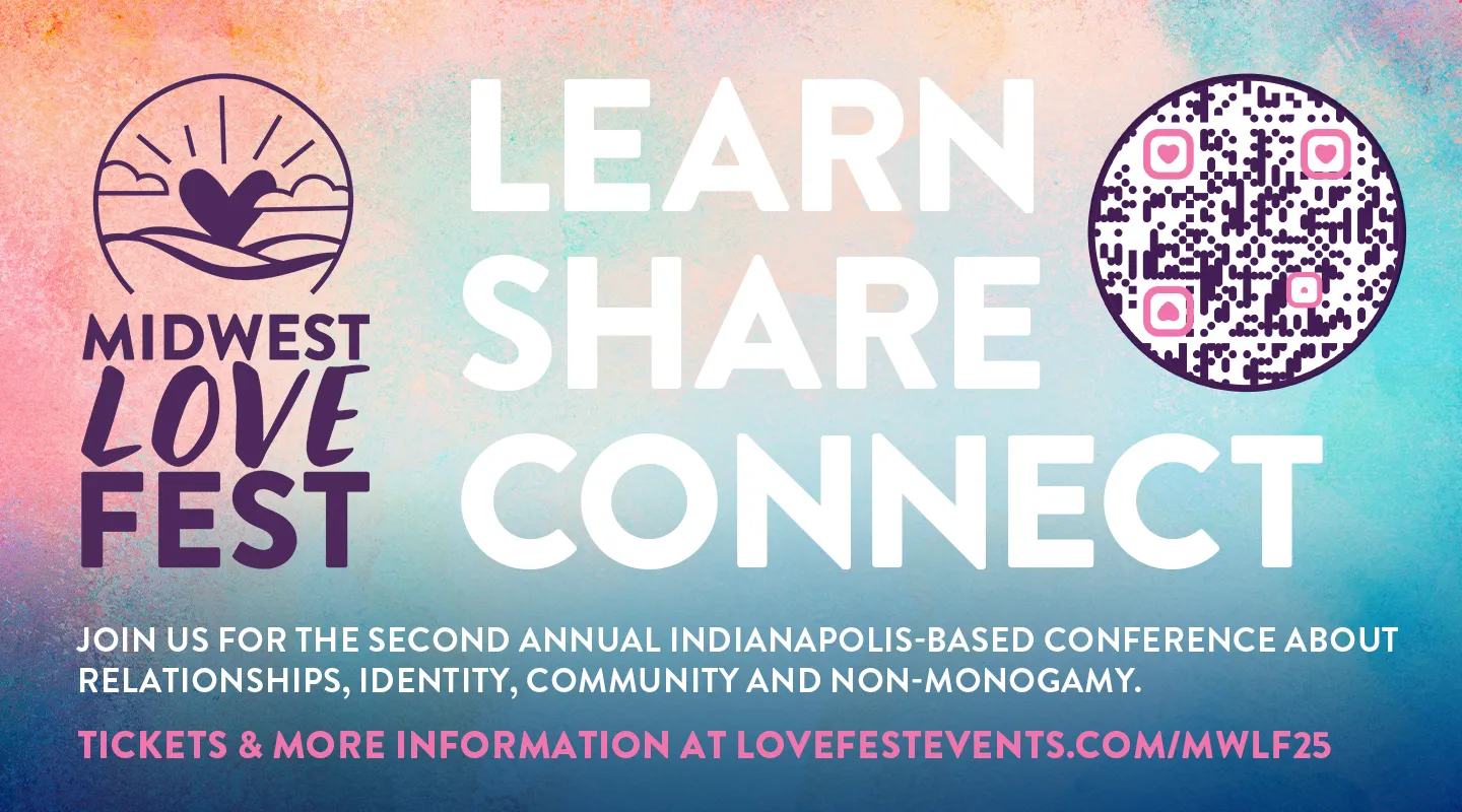A colorful logo for Midwest Love Fest, featuring a watercolor background in pink, purple, and blue hues. The event title “Midwest Love Fest” is on the left with a heart and sun logo above it. Key themes are written in the center: Learn, Share, and Connect. In the upper right is a QR code and website link for more info: lovefestevents.com/mwlf25. At the bottom is the text 'Join us for the second annual indianapolis-based conference about relationships, identity, community and non-monogamy. Below that is the text Tickets & more information at lovefestevents.com/mwlf25