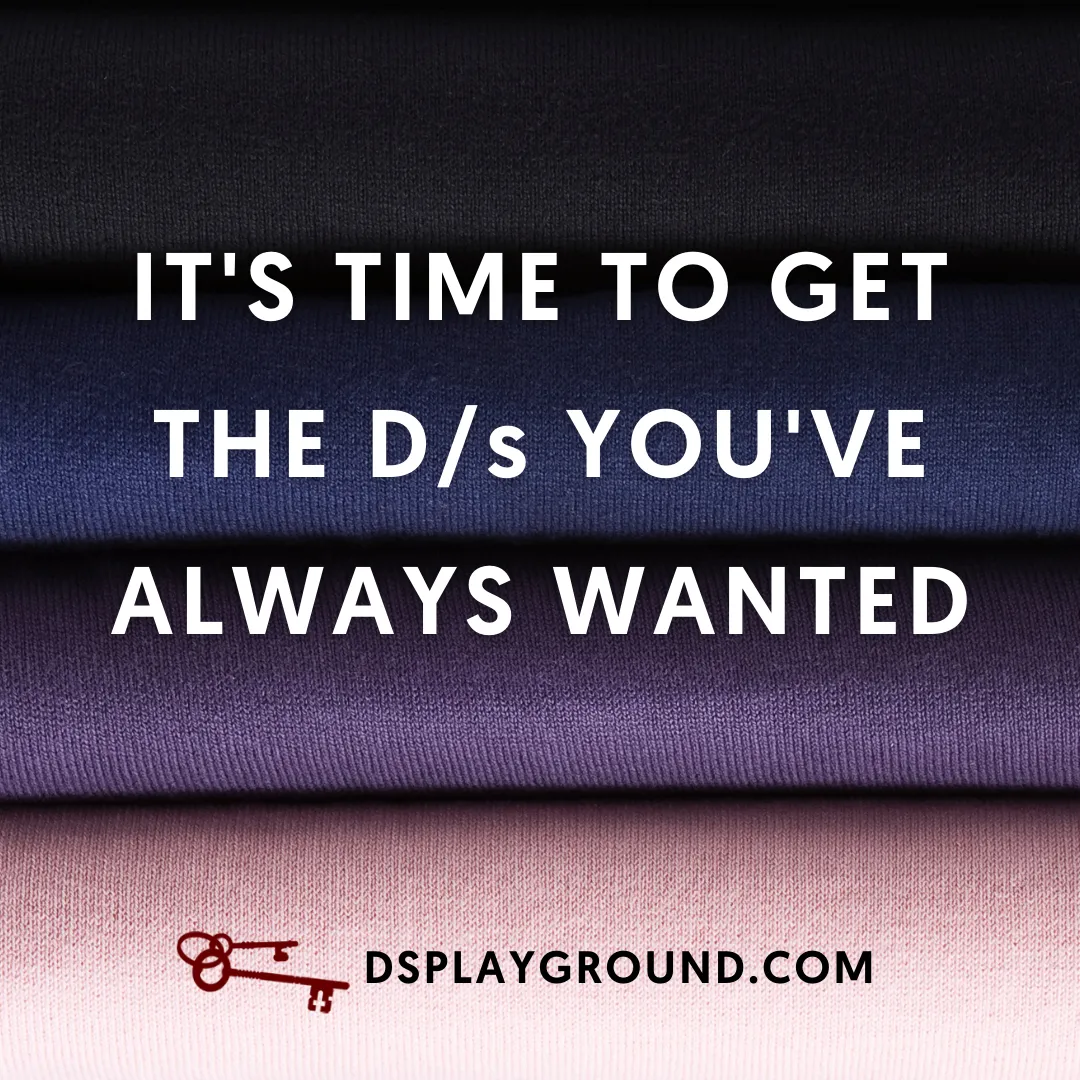 It's time to get the D/s you've always wanted! dsplayground.com